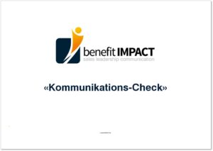 Kommunikationstraining «Erfolgreich Kommunizieren» Kommunikations-Check benefitIMPACT