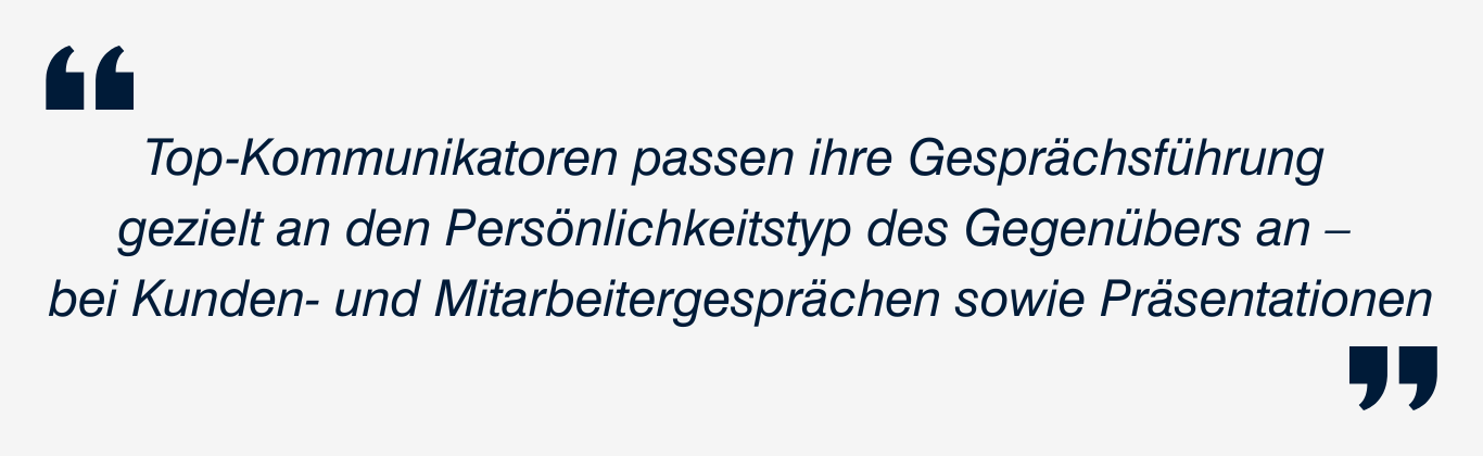 Persönlichkeiten verstehen – Zitat – Top-Verkäufer passen ihre Gesprächsführung gezielt an den Persönlichkeitstyp des Kunden an